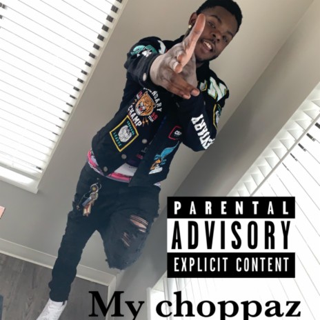 My Choppaz | Boomplay Music