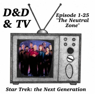 Star Trek: TNG - 1-25 ”The Neutral Zone”