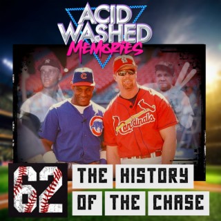 #25 - McGwire and Sosa:  The History of the Chase for 62