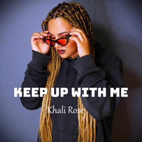 KEEP UP WITH ME | Boomplay Music
