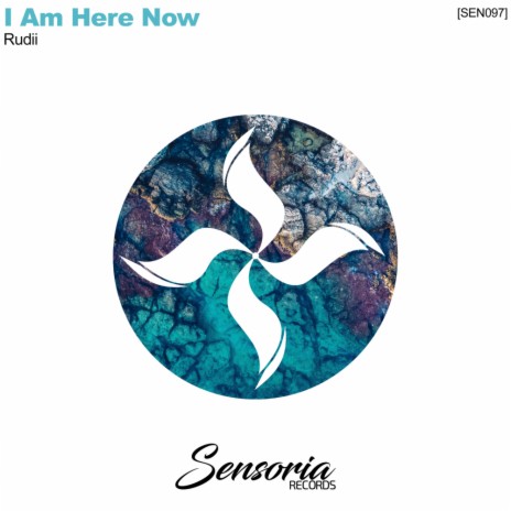 I Am Here Now (Original Mix)