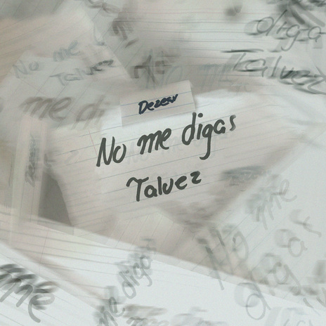 No Me Digas Talvez | Boomplay Music