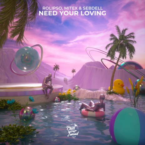 Need Your Loving ft. MiteX & SebDell