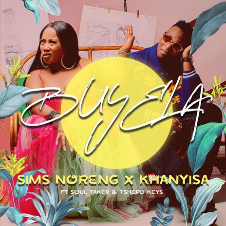 Buyela ft. Khanyisa, Soultaker & Tshepo Keyz | Boomplay Music