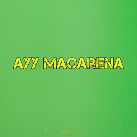 Ayy Macarena (Instrumental)
