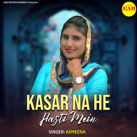 Kasar Na He Hasti Mein | Boomplay Music