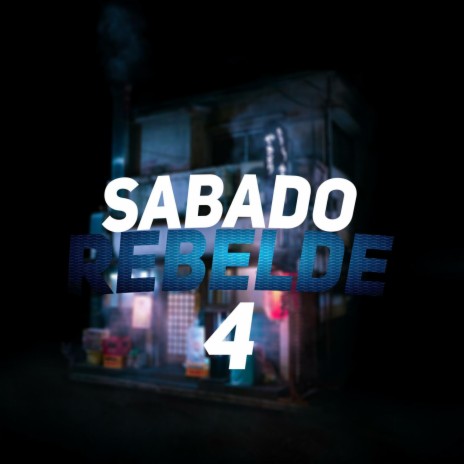 Sabado Rebelde 4 | Boomplay Music