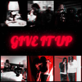 Give It Up lyrics | Boomplay Music