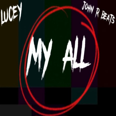 MY ALL ft. JOHN R BEATS | Boomplay Music