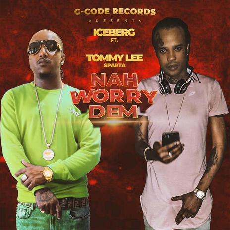 Nah worry dem ft. Tommy Lee Sparta | Boomplay Music