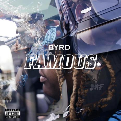 Byrd - Famous | Boomplay Music