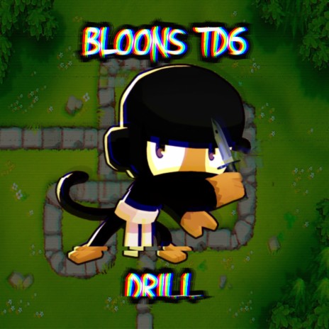 Bloons TD6 Drill