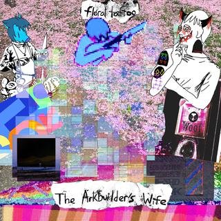 The Arkbuilder's Wife (Violent and Incoherent, the Winds Wept in the Valley.) [Single Ver.]