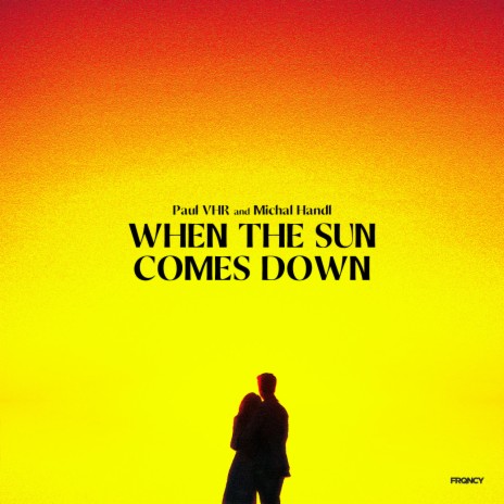 When The Sun Comes Down ft. Michal Handl | Boomplay Music