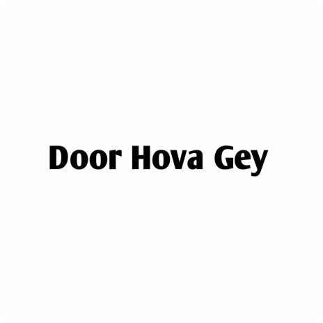 Door Hova Gey | Boomplay Music