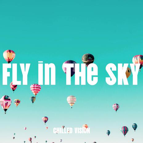 Fly in the Sky