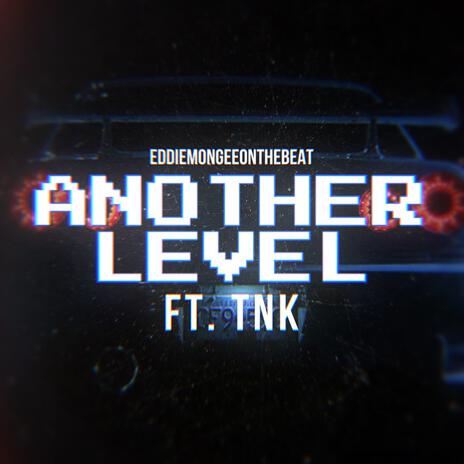 Another Level ft. TNK | Boomplay Music