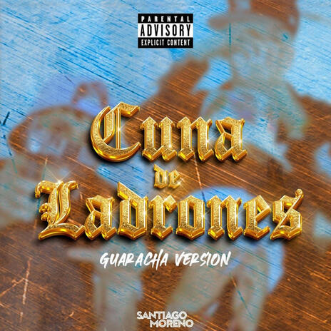 Cuna De Ladrones | Boomplay Music