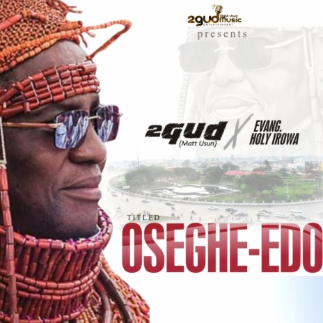 Oseghe-Edo ft. Holy Irowa | Boomplay Music