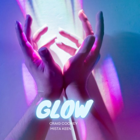 Glow ft. Mista Keen | Boomplay Music