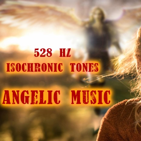 Angelic Music 528 Hz | Boomplay Music