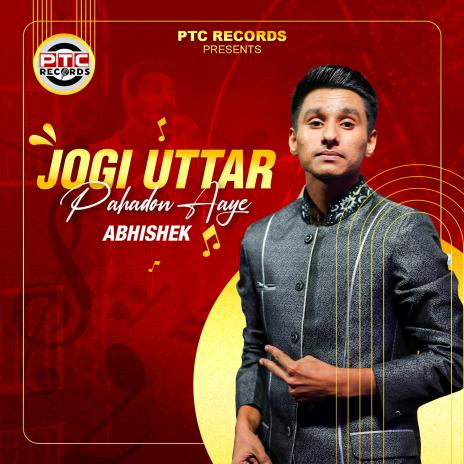 Jogi Uttar Pahadon Aaye | Boomplay Music