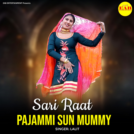 Sari Raat Pajammi Sun Mummy | Boomplay Music