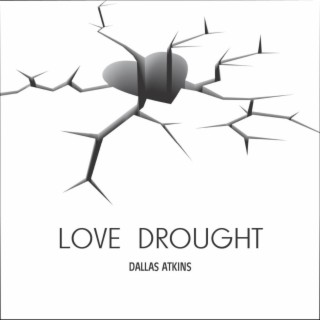 LOVE DROUGHT lyrics | Boomplay Music