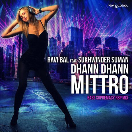 Dhann Dhann Mittro (Bass Supremacy RBP Mix) ft. Sukhwinder Suman | Boomplay Music