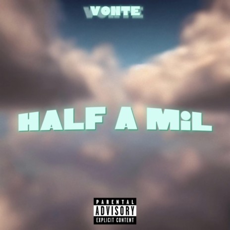 Half A Mil | Boomplay Music