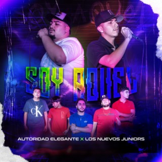 Soy Aquel ft. Los Nuevos Juniors lyrics | Boomplay Music