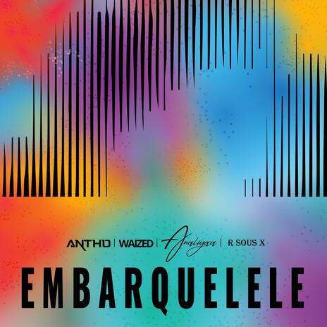 Embarquelele ft. Waized, Analiyaa & R sous X | Boomplay Music