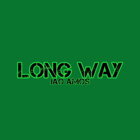 Long Way | Boomplay Music