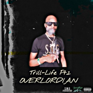 Trill-Life Pt. 2 The Overlordian.