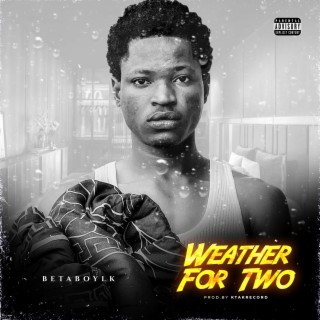 Weather For 2 (WF2) lyrics | Boomplay Music