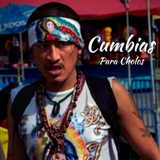 Cumbias Para Cholos