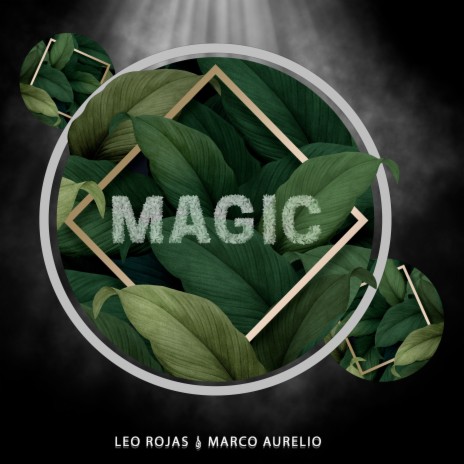 Magic ft. Leo Rojas | Boomplay Music