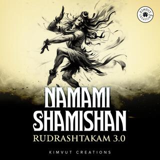 Namami Shamishan Rudrashtakam 3.0