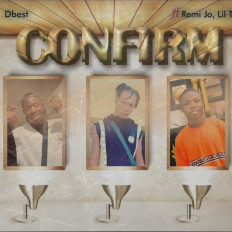 Confirm ft. Remi jo & lil trick | Boomplay Music