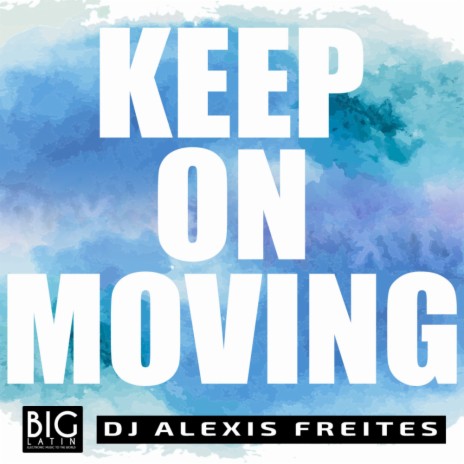 Keep on Moving (Original Mix)