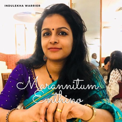 Marannitum Enthino ft. Indulekha Warrier | Boomplay Music