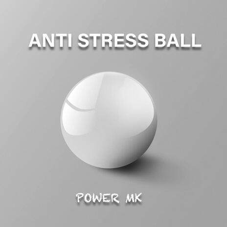 Anti Stress Ball | Boomplay Music