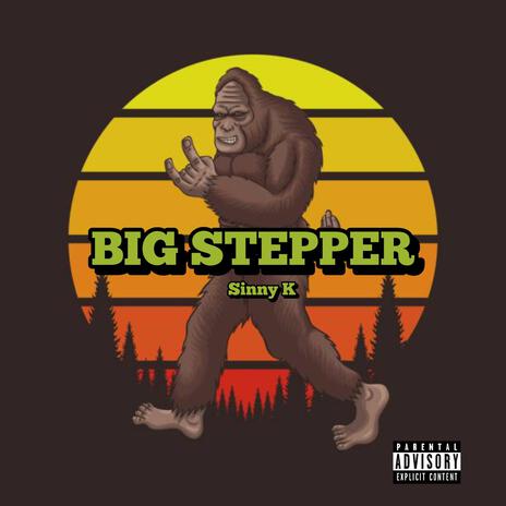 Big stepper | Boomplay Music