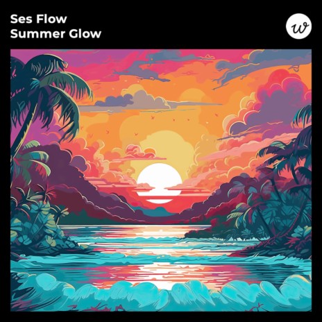 Summer Glow | Boomplay Music