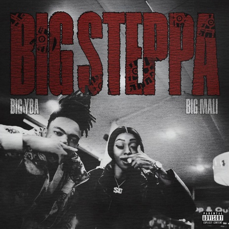 Big Steppa ft. Big Mali | Boomplay Music