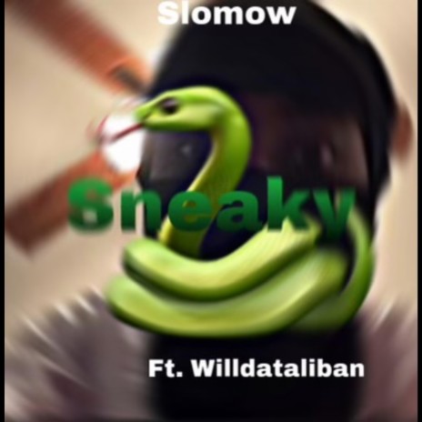 Sneaky ft. Slowmow