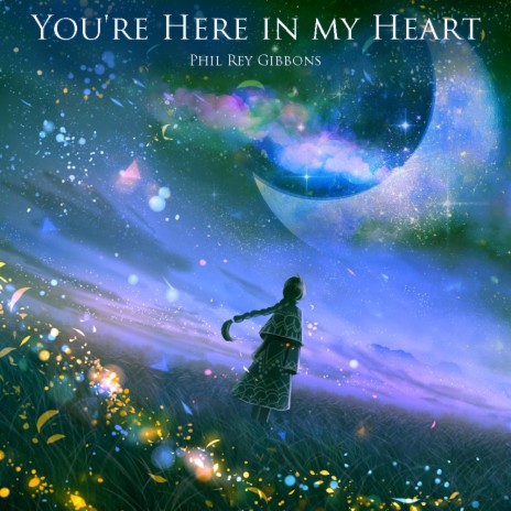 You're Here In My Heart | Boomplay Music