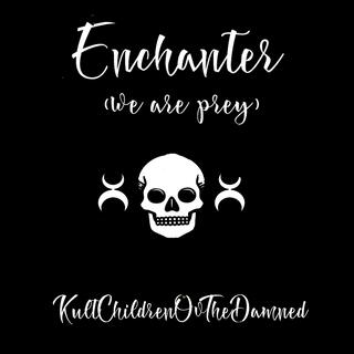 Enchanter (We Are Prey) (Rock Radio Remix)