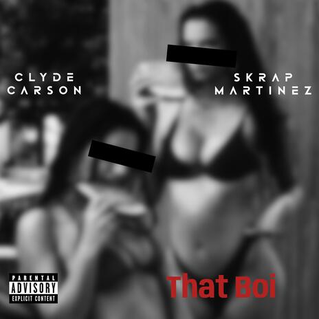 That Boi ft. Skrap Martinez | Boomplay Music