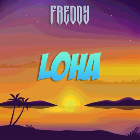 FREDDY-LOHA | Boomplay Music